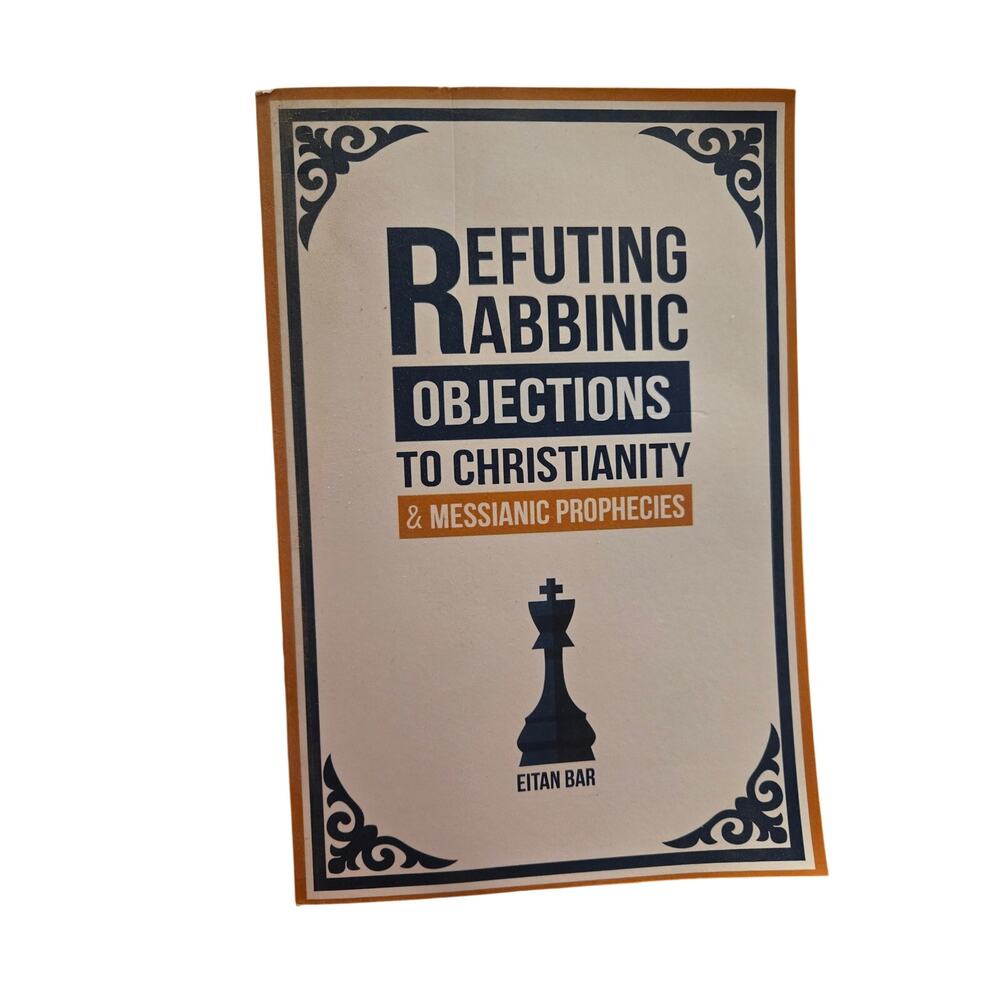 Refuting Rabbinic Objections to Christianity & Messianic Prophecies - Eitan Bar